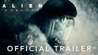 Alien Romulus - Official Trailer