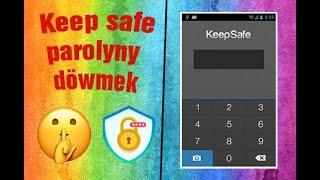 Keep safe parolyny dowmek  Hic hili programmasyz!