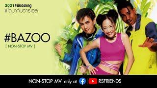 BAZOO : Non-Stop MV