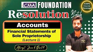 Financial Statements of Sole Proprietorship Class-1 | CMA Foundation Accounts By CMA Kuldeep Batra