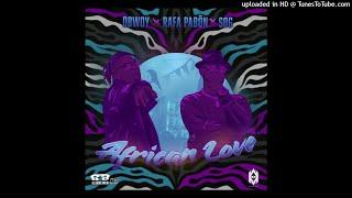 RAFA PABON FT. SOG Y DBWOY – AFRICAN LOVE (AUDIO OFICIAL)