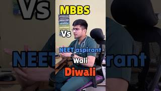 NEET aspirant vs MBBS wali Diwali🪔 #neet #mbbs #neet2025 #motivation #neetaspirant #diwali