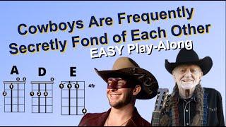 Cowboys Are Frequently Secretly Fond of Each Other (O. Peck, W. Nelson) | EASY Ukulele Play-Along