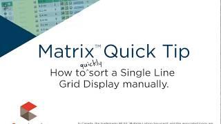 Matrix Quick Tip - Manually Sort Single Line Grid Display