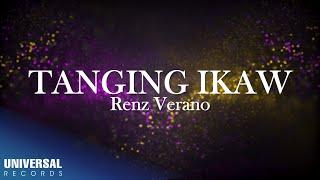 Renz Verano - Tanging Ikaw (Official Lyric Video)