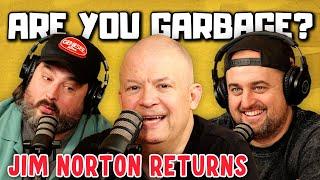 Are You Garbage Comedy Podcast: Jim Norton Returns!