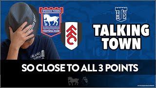 It could have been all 3 | Fulham 2 v 2 Ipswich Town - Ben Godfrey signs for Ipswich - Talking Town