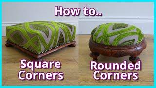 HOW TO UPHOLSTER A FOOTSTOOL | ROUND CORNERS | SQUARE CORNERS UPHOLSTERY | FaceLiftInteriors