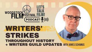 Writers’ Strikes Throughout History + Writers' Guild Updates with James Schamus