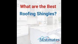 What Are The Best Roofing Shingles?