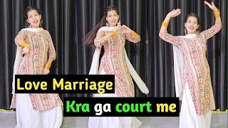 Love Marriage Kra Ga Court Me | New Trending Song | Dance Cover By Shikha Patel