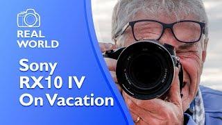 Sony RX10 IV - my vacation hacks and photos (4K)