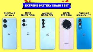 OnePlus Nord 3 vs Nord CE4 vs CE4 Lite vs OPPO F27 Pro Plus vs edge 50 fusion Battery Drain Test