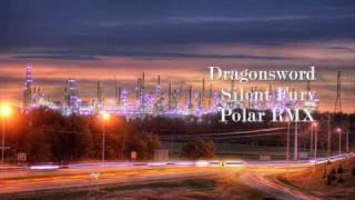 Dragonsword - Silent Fury ( Polar Remix )