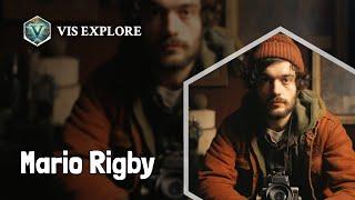 Who is Mario Rigby｜Explorer Biography｜VIS EXPLORE