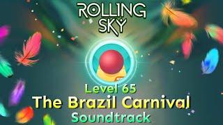 Rolling Sky - Level 65 The Brazil Carnival [Official Soundtrack]