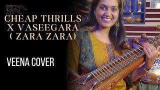 Cheap Thrills  X  Zara Zara  (Vaseegara)  | Veena Cover  Sia  Ranjani mahesh   #veena #cheapthrills