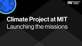 Climate Project at MIT: Launching the Missions | September 16, 2024