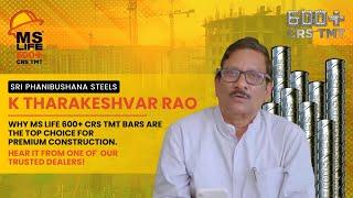 Why MS Life 600+ CRS TMT Bars are the top choice ? Hear it from one of our trusted dealers!