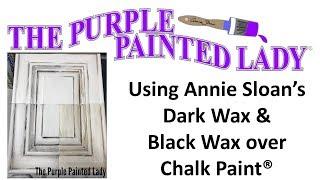 How to Apply Annie Sloan's Dark and Black Wax