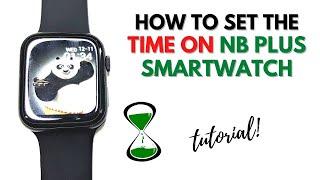 HOW TO SET THE TIME ON NB PLUS SMARTWATCH | TUTORIAL | ENGLISH