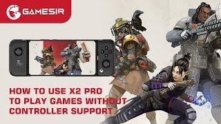 How to Use X2 Pro to play games without controller support