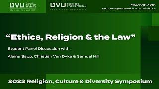 "Ethics, Religion, and the Law" Student Panel Discussion