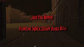 Jack The Ripper: A Virtual Walk Down Bucks Row