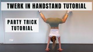 Twerk in Handstand Against The Wall || How To Twerk Against The Wall || Twerk Party Trick Tutorial