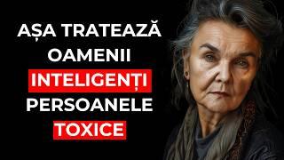 Înțelege-l înainte să fie prea târziu! 10 moduri inteligente de a face față persoanelor toxice