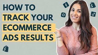 How To Track Your eCommerce Ads Results