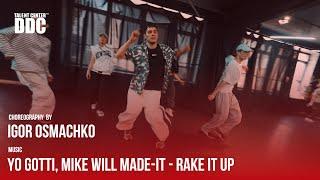 Yo Gotti, Mike WiLL Made-It - Rake It Up | Igor Osmachko | Talent Center DDC