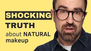 The Shocking Truth About Natural Makeup