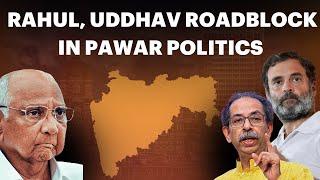 Rahul Gandhi & Uddhav Thackeray Ruined Sharad Pawar's Sterling Journey