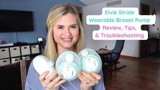 Elvie Stride Wearable Breast Pump Review, Tips, And Troubleshooting