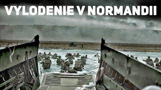 Deň D. Vylodenie v Normandii. Čo by ste mali vedieť o Operácii Overlord?