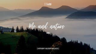 Study Sleep Relax   Me and Nature 2H  - Lesfm / Olexy / Acoustic Background Music