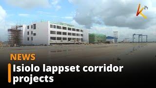 Isiolo lappset corridor projects