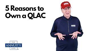 5 Reasons to Own a QLAC