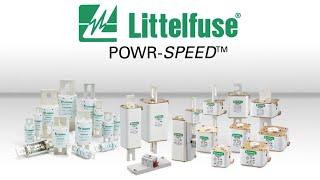 Littelfuse POWR-SPEED High-Speed Fuses