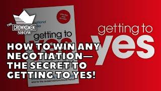 Crownsmen Partners Discuss How to Win Any Negotiation—The Secret to Getting to Yes!