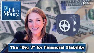 The "Big 3" for Financial Stability | Jill On Money Tips