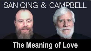 The Meaning of Love with San Qing and Tom Campbell