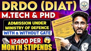 DRDO (DIAT) MTech and PhD Admission | With low GATE SCORE and Without GATE