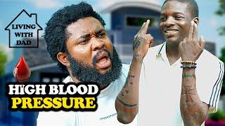 HIGH BLOOD PRESSURE | LIVING WITH DAD | Mark Angel Comedy