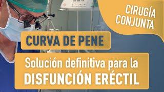 Solución definitiva para la disfunción eréctil por curva de pene. Dr.Carlos Simón. Prótesis de pene.