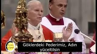 Göklerdeki Pederimiz (Pater Noster) - Papa II.Jean Paul