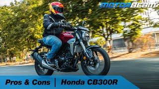 Honda CB300R - Good & Bad In Hindi | MotorBeam हिंदी