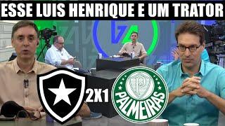 BOTAFOGO 2 X 1 PALMEIRAS COMENTARISTAS RASGARAM ELOGIOS AO LUIS HENRIQUE E AO ATAQUE DO BOTAFOGO