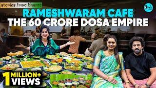 How Rameshwaram Cafe Built a ₹60 Crore Dosa Empire! | Stories From Bharat Ep 44 | Curly Tales